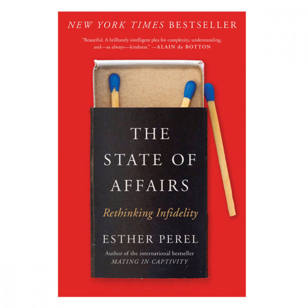 State of Affairs: Rethinking Infidelity