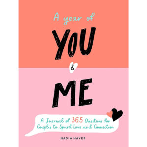 A Year of You & Me: A Journal of 365 Questions for Couples to Spark Love and Connection